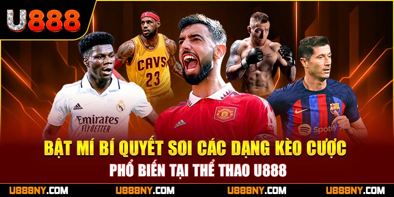 Các thủ thuật soi kèo chắc thắng từ chuyên gia U888